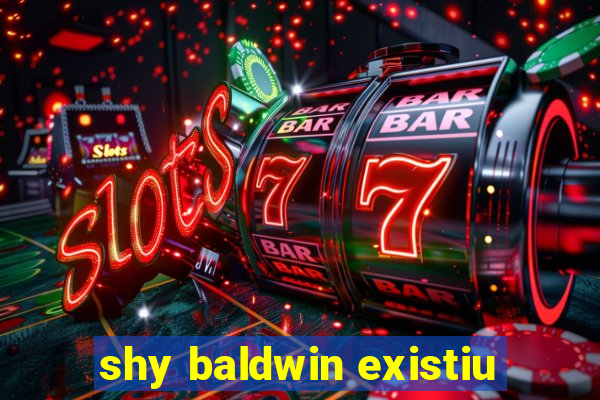 shy baldwin existiu